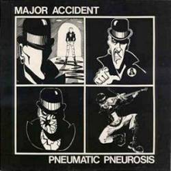 Major Accident : Pneumatic Pneurosis